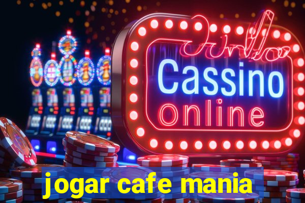 jogar cafe mania